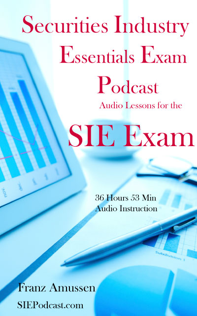 Securities Industry Essentials Exam Podcast Audio Lessons for the SIE Exam Book Cover 400px