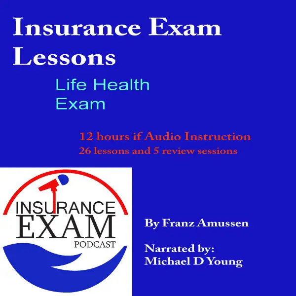 Life Health Insurance Exam Lessons